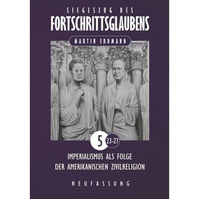Siegeszug des Fortschrittsglaubens, Taschenbuch von Martin Erdmann, Independently Published