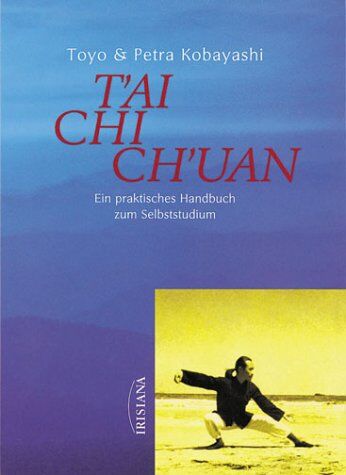 T'ai Chi Ch'uan. Ein praktisches Handbuch zum Selbststudium - Preis vom 09.10.2026 07:28:09 h