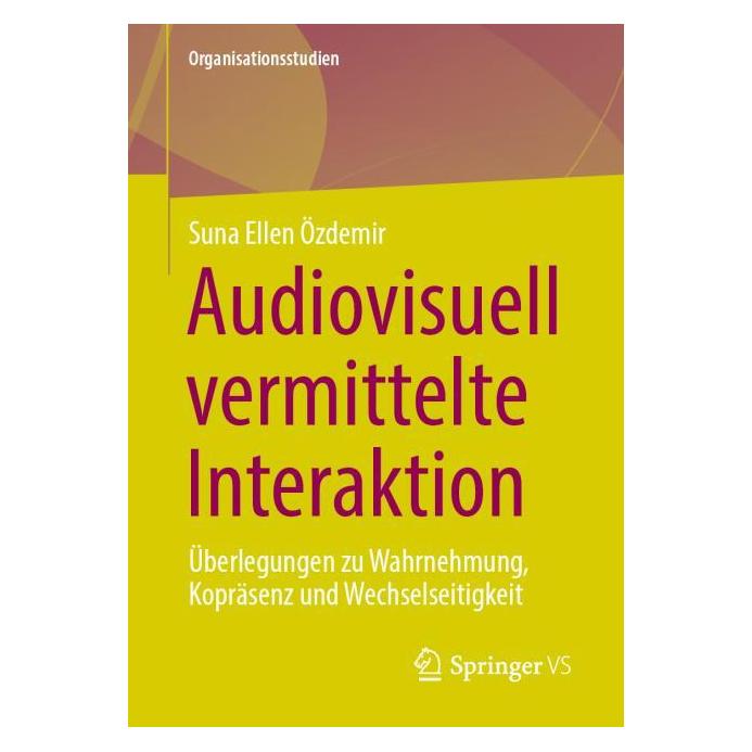 Springer Audiovisuell vermittelte Interaktion (Deutsch, Softcover, Suna Ellen Özdemir) (68932983)