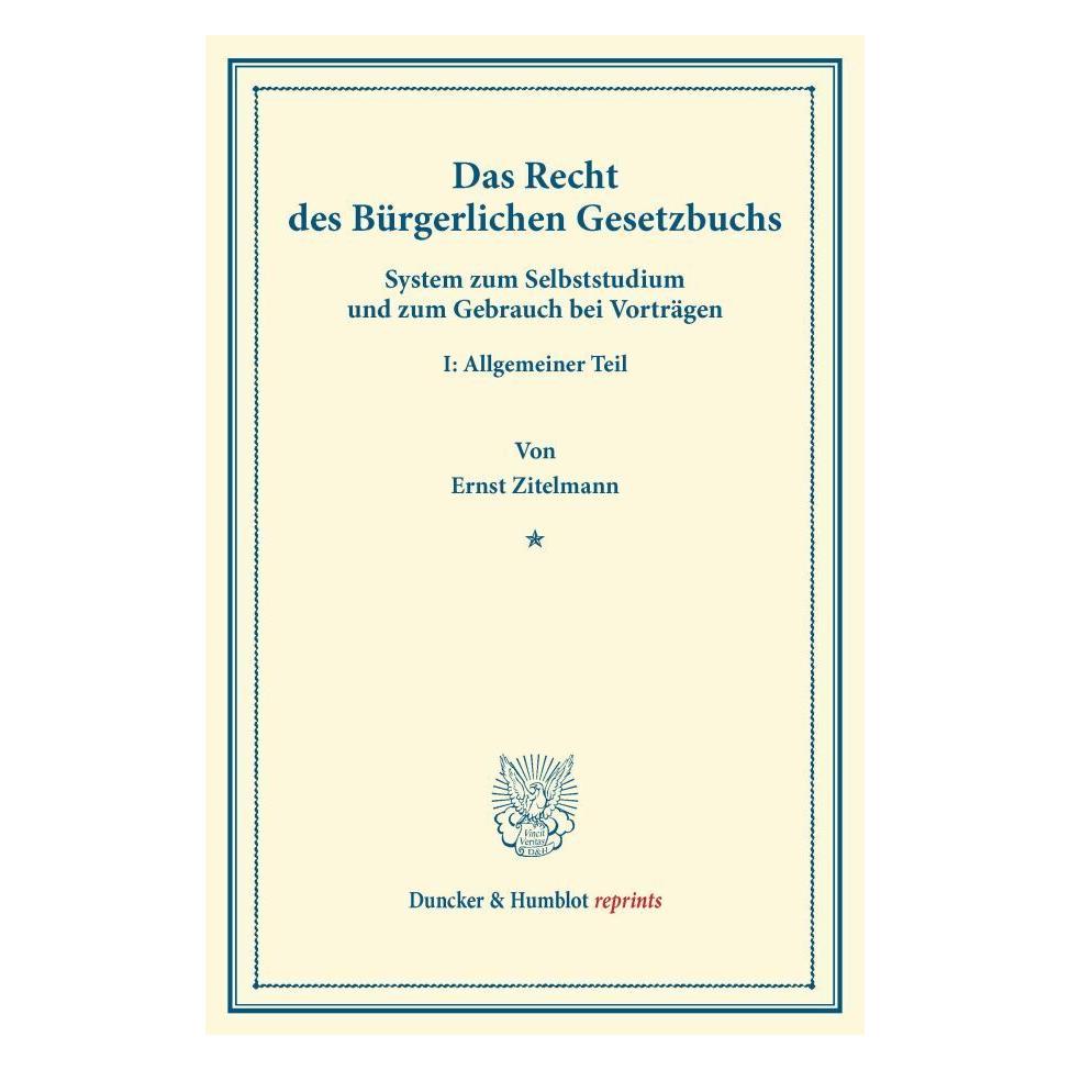 Duncker & Humblot Das Recht des Bürgerlichen Gesetzbuchs. (Deutsch, Softcover, Ernst Zitelmann) (55527393)