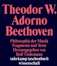 Adorno, Theodor W. - Beethoven. Philosophie der Musik: Fragmente und Texte (suhrkamp taschenbuch wissenschaft) - Preis vom 12.10.2026 11:37:12 h