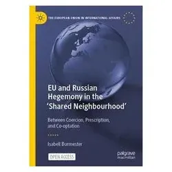 EU and Russian Hegemony in the 'Shared Neighbourhood', Fachbücher von Isabell Burmester