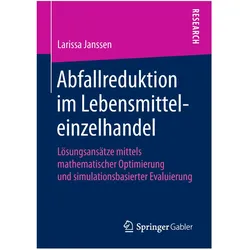 Abfallreduktion im Lebensmitteleinzelhandel, Fachbücher von Larissa Janssen