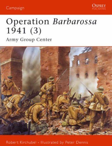 Robert Kirchubel - Operation Barbarossa 1941 (3): Army Group Center (Campaign, Band 186) - Preis vom 11.10.2026 15:43:13 h