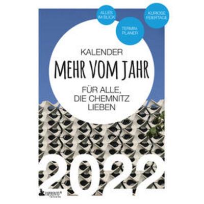 Chemnitz Kalender 2022: Mehr vom Jahr - für alle, die Chemnitz lieben, Taschenbuch von Vitus Marx, Edition Wannenbuch, 978-3-947409-31-0