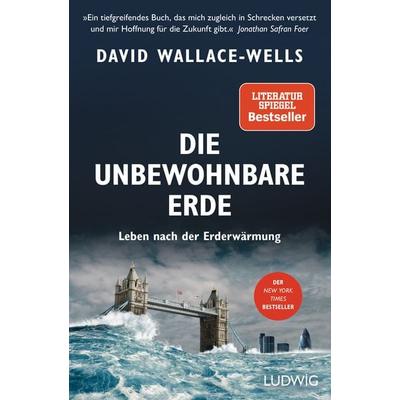 Die unbewohnbare Erde, Taschenbuch von David Wallace-Wells, Ludwig, 978-3-453-28118-9