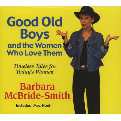 Good Old Boys and the Women Who Love Them - Barbara McBride-Smith, CD, 9780874837636