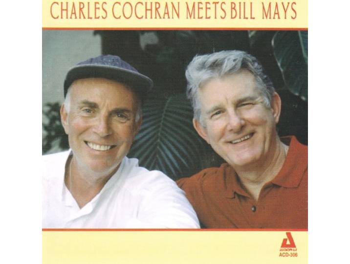 Charlie Cochran & Bill Mays - Charlie Cochran Meets Bill Mays
