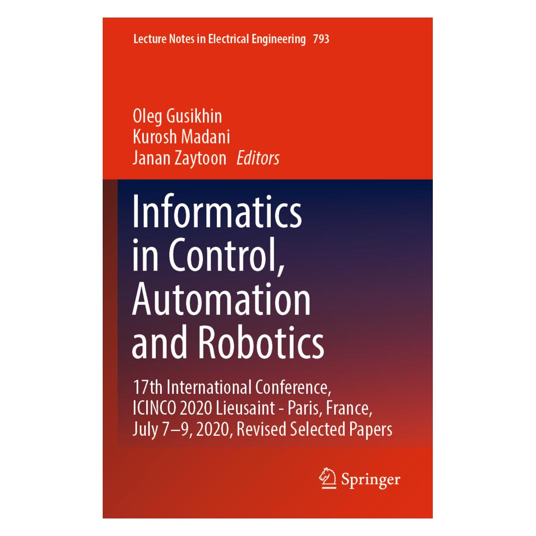 Springer Informatics in Control, Automation and Robotics (Englisch, Softcover, Janan Zaytoon, Kurosh Madani, Oleg Gusikhin) (56909683)