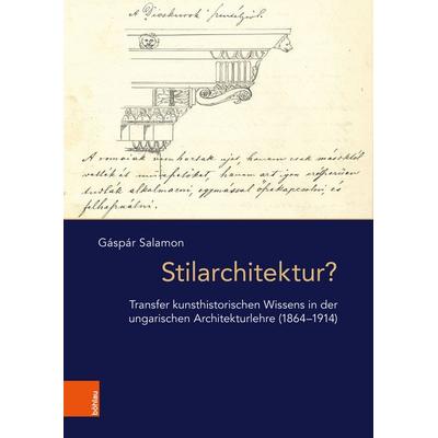 Stilarchitektur?, Gebundene Ausgabe von Gáspár Salamon, Böhlau Köln, 978-3-412-53434-9