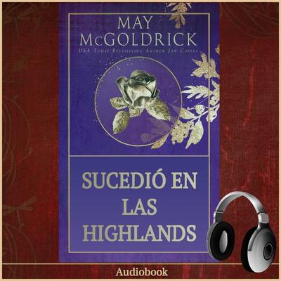 Sucedió en las Highlands - May McGoldrick,Jan Coffey, Audio, 9781968121051