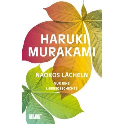 Naokos Lächeln, Gebundene Ausgabe von Haruki Murakami, DuMont Buchverlag, 978-3-8321-5609-1