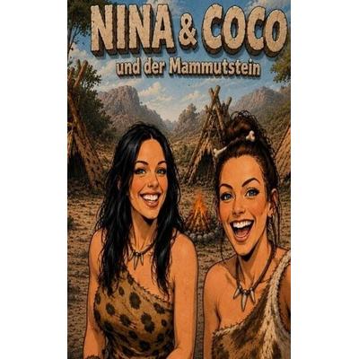 NINA&COCO und der Mammutstein, Gebundene Ausgabe von Nina Klinger, Tolino Media, 978-3-695-67759-7