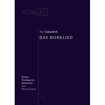 Das Hohelied, Gebundene Ausgabe von Yair Zakovitch, Herder, 978-3-451-26830-4