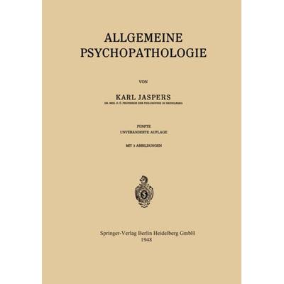 Allgemeine Psychopathologie, Taschenbuch von Karl Jaspers, Springer Berlin, 978-3-642-49410-9