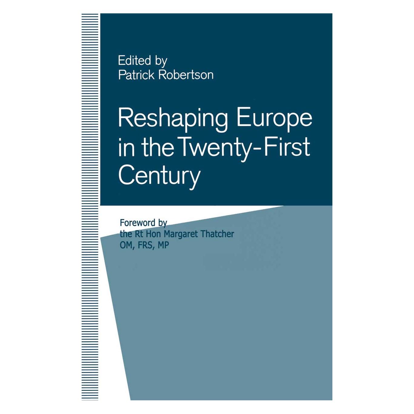 Palgrave Macmillan Uk Reshaping Europe in the Twenty-First Century (Englisch, Hardcover, Patrick Robertson) (9780333551080)