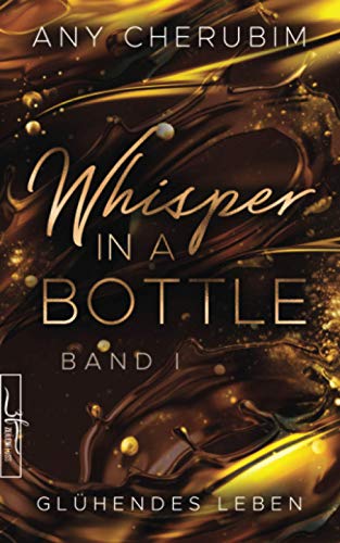 Any Cherubim - Whisper In A Bottle – Glühendes Leben: Liebesroman - Preis vom 30.09.2026 09:01:18 h