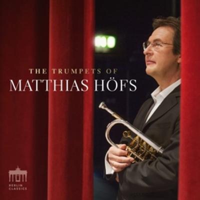 The Trumpets of Matthias Höfs - Matthias Höfs, CD