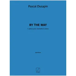 By the Way pour clarinette et piano, Fachbücher von Pascal Dusapin