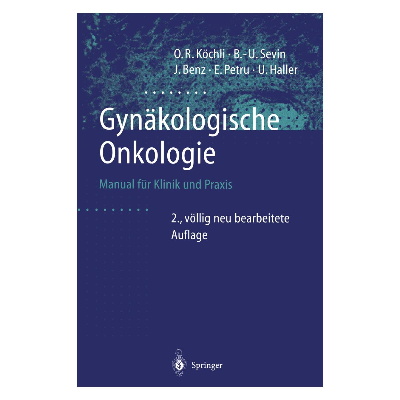 Springer Gynäkologische Onkologie (Deutsch, Softcover, Bernd-Uwe Sevin, Edgar Petru, Jörg Benz, Ossi R. Köchli, Urs Haller) (7532937)