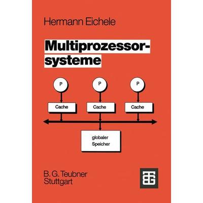 Multiprozessorsysteme, Taschenbuch von , Vieweg & Teubner, 978-3-519-06128-1