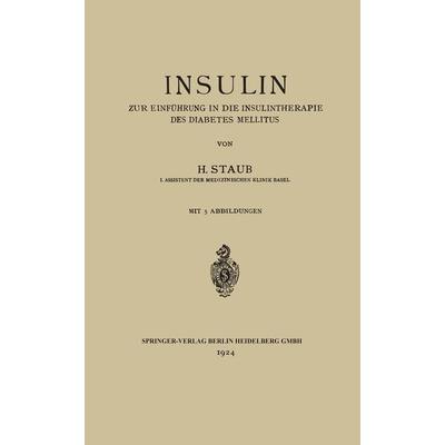 Insulin, Taschenbuch von H. Staub, Springer Berlin, 978-3-662-32059-4