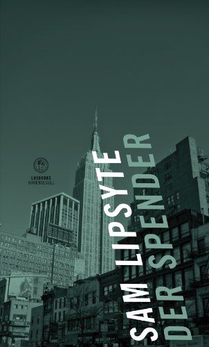 Sam Lipsyte - Der Spender - Preis vom 30.09.2026 22:30:23 h