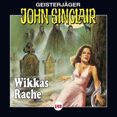 Folge 102: Wikkas Rache (Teil 2 von 2) - Jason Dark, Audio, 9783838775524