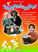 Johnny Lamprecht - Trommelzauber: Kinder lernen trommeln und erleben Afrika mit Liedern, Rhythmen, Tänzen, Geschichten und Spielen - Preis vom 11.10.2026 15:43:13 h