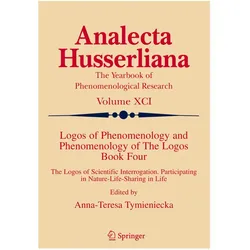 Logos of Phenomenology and Phenomenology of The Logos. Book Four, Fachbücher von Anna-Teresa Tymieniecka