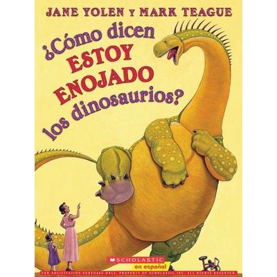¿Cómo Dicen Estoy Enojado Los Dinosaurios? (How Do Dinosaurs Say I'm Mad?), Taschenbuch von Jane Yolen, UK Books, 978-0-545-62780-1