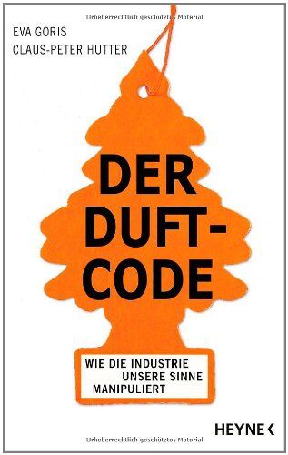 Eva Goris - Der Duft-Code: Wie die Industrie unsere Sinne manipuliert - Preis vom 02.10.2026 23:42:20 h