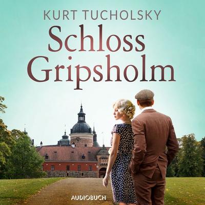 Schloss Gripsholm - Kurt Tucholsky, Audio, 9783899646993