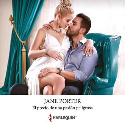 El precio de una pasión peligrosa - Jane Porter, Audio, 9788410622876