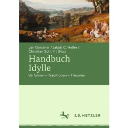 Handbuch Idylle, Fachbücher von Christian Schmitt, Jan Gerstner, Jakob C. Heller