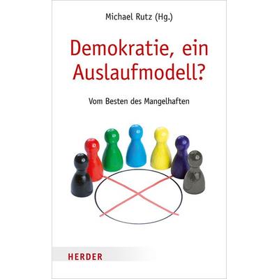 Demokratie, ein Auslaufmodell?, Taschenbuch von , Herder, 978-3-451-03362-9