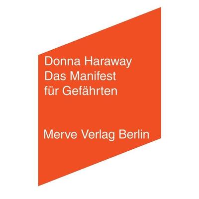 Das Manifest für Gefährten, Gebundene Ausgabe von Donna Haraway, Merve, 978-3-88396-385-3