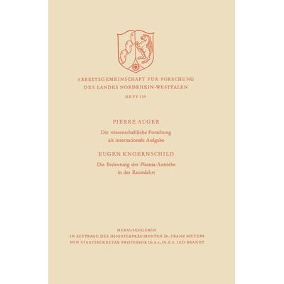 Die wissenschaftliche Forschung als internationale Aufgabe. Die Bedeutung der Plasma-Antriebe in der Raumfahrt, Taschenbuch von Pierre Auger, VS