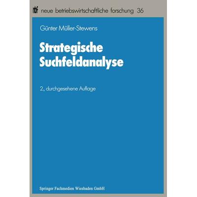 Strategische Suchfeldanalyse, Taschenbuch von Günter Müller-Stewens, Betriebswirtschaftlicher Verlag Gabler, 978-3-663-19823-9