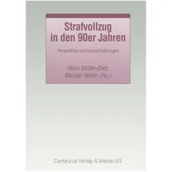 Strafvollzug in den 90er Jahren, Fachbücher von Heinz Müller-Dietz, Michael Walter