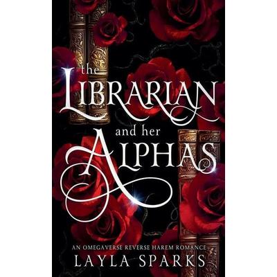 The Librarian and Her Alphas, Taschenbuch von Layla Sparks, Layla Sparks