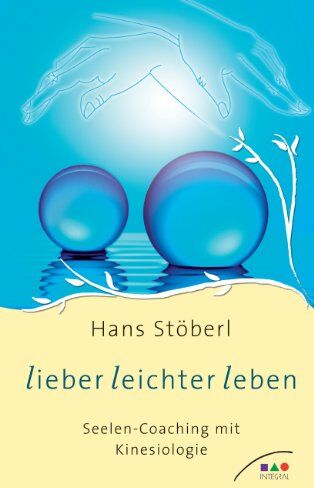 Hans Stöberl - Lieber leichter leben: Seelen-Coaching mit Kinesiologie - Preis vom 02.10.2026 23:42:20 h