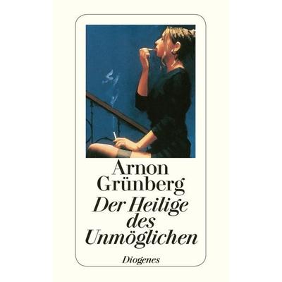 Der Heilige des Unmöglichen, Taschenbuch von Arnon Grünberg, Diogenes Verlag AG, 978-3-257-24097-9