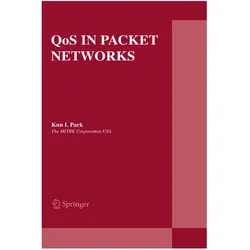 QoS in Packet Networks, Fachbücher von Kun I. Park