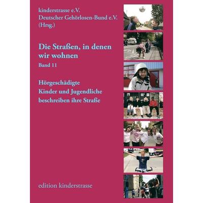 Die Straßen, in denen wir wohnen - Band 11, Taschenbuch von , Edition kinderstrasse, 978-3-9809772-6-5