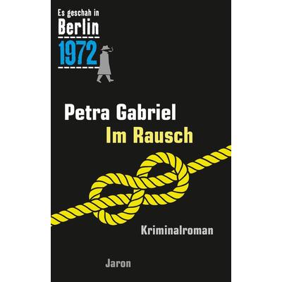 Im Rausch, Taschenbuch von Petra Gabriel, Jaron