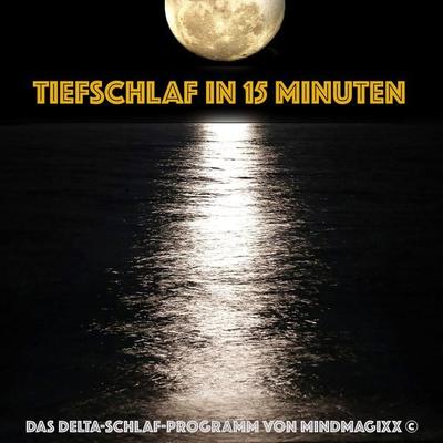 Tiefschlaf in 15 Minuten - Einschlafen, Durchschlafen, Ausschlafen - Patrick Lynen, Audio, 4057664428202