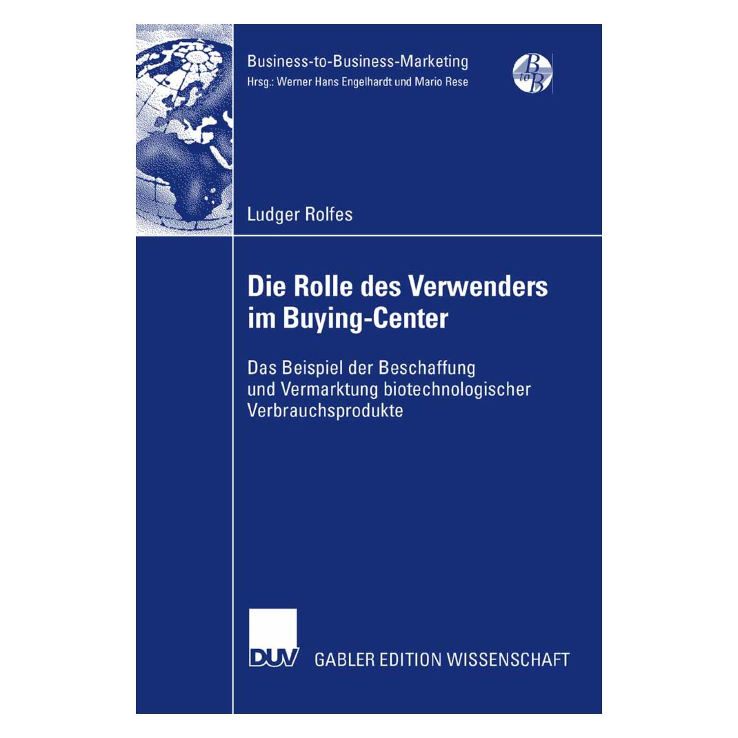 DUV Die Rolle des Verwenders im Buying-Center (Deutsch, Softcover, Ludger Rolfes) (7531706)