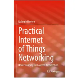 Practical Internet of Things Networking, Fachbücher von Rolando Herrero