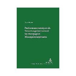 Peter Lang Performanceanalyse als Steuerungsinstrument im Wertpapier-Managementprozess (Deutsch, Softcover, Frank Wolfert) (8828282)